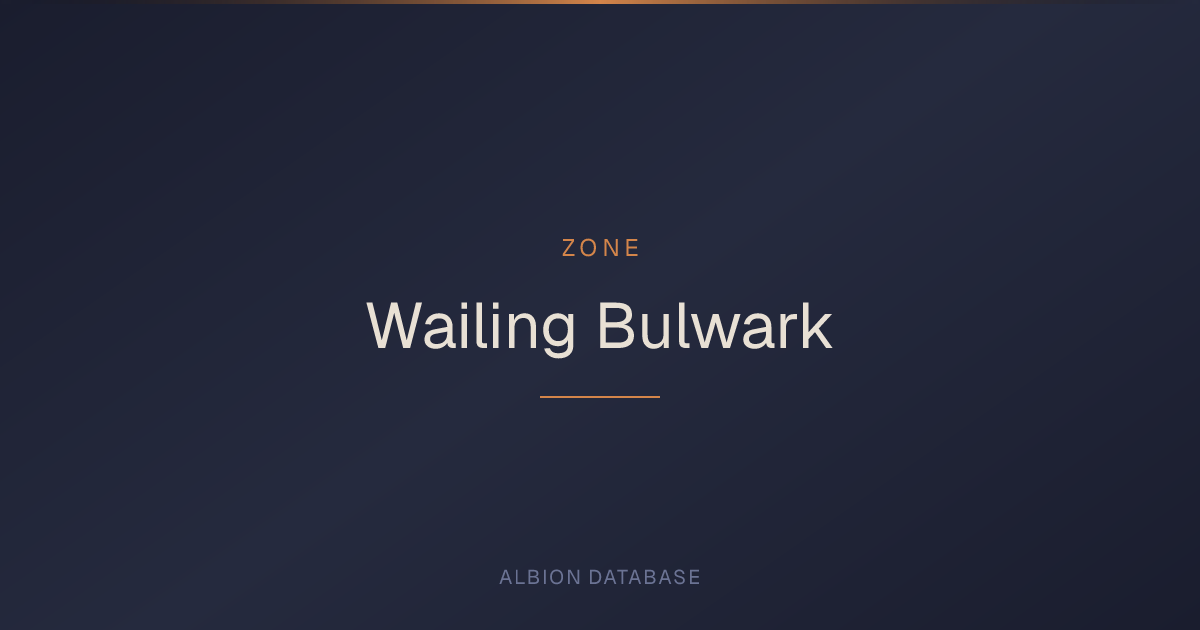 Albion Online Wailing Bulwark — Zone Guide & Resources - Albion Online ...