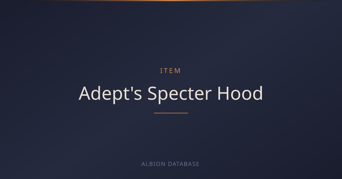 Albion Online Adept's Specter Hood — Item Details & Crafting - Albion ...