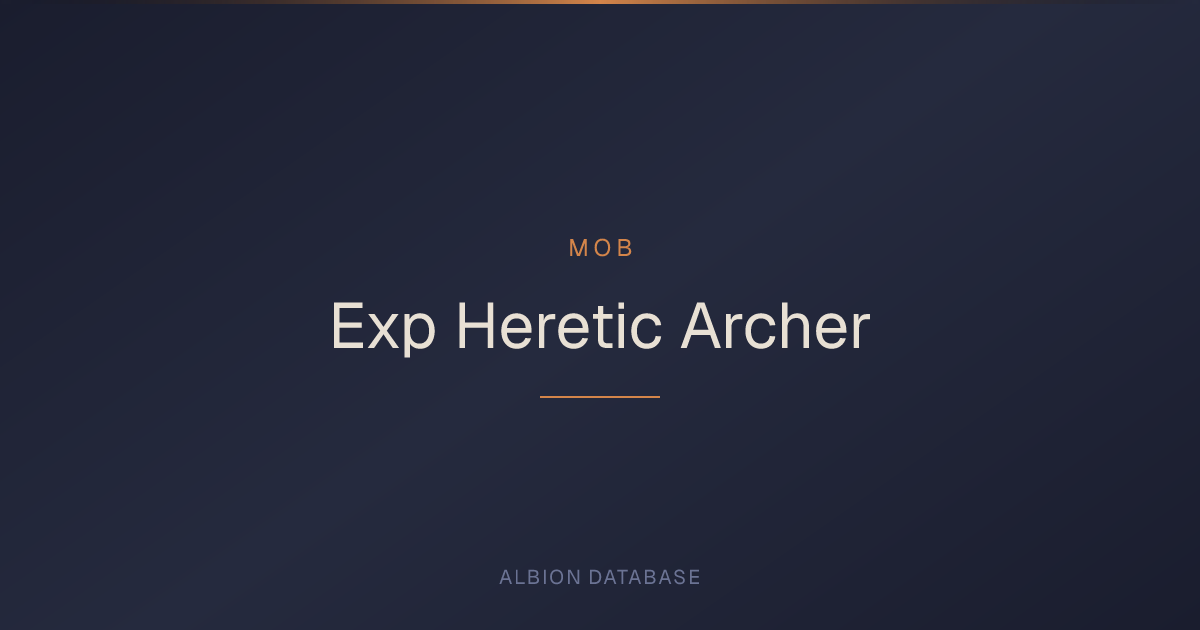 Albion Online Exp Heretic Archer — Mob Stats & Loot - Albion Online ...