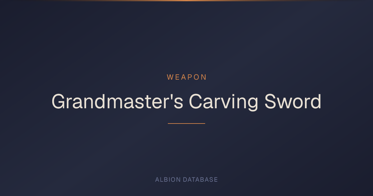 Albion Online Grandmaster's Carving Sword — Weapon Stats & Abilities ...